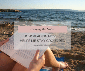 Escaping the Noise: How Reading Novels Helps Me Stay Grounded