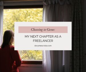 Choosing to Grow: My Next Chapter as a Freelancer